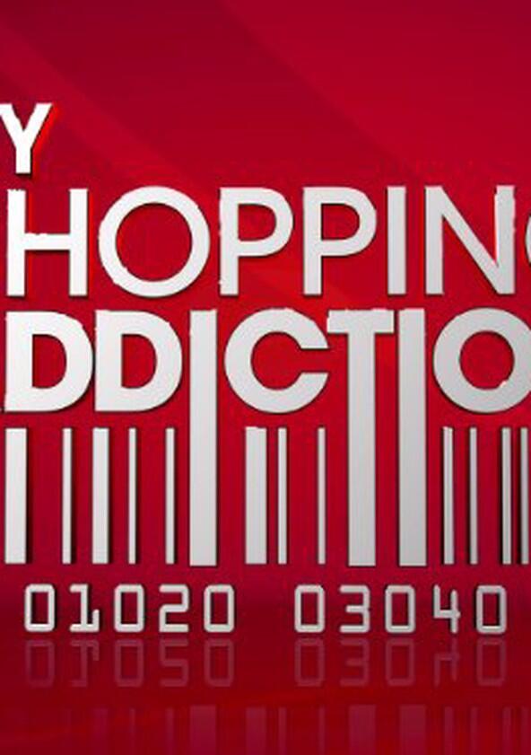 My Shopping Addiction - Season 1 My Shopping Addiction - Season 1
