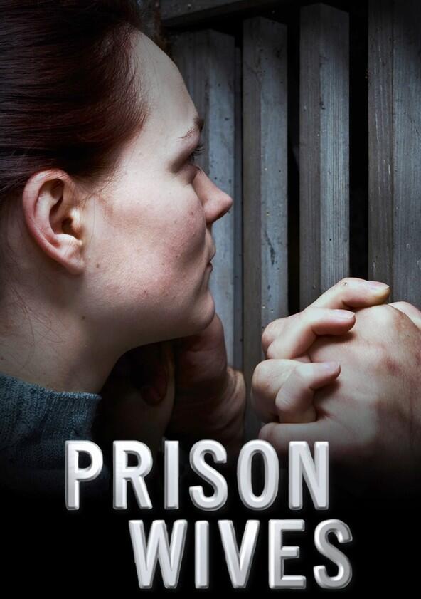 Prison Wives - Season 1 Prison Wives - Season 1