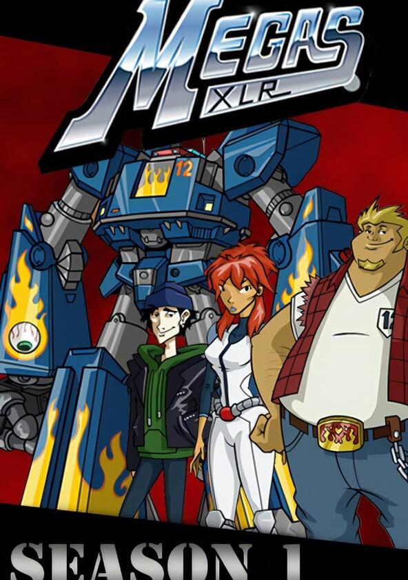 Megas XLR - Season 1 Megas XLR - Season 1