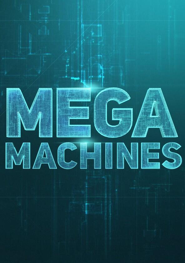 Mega Machines - Season 1 Mega Machines - Season 1