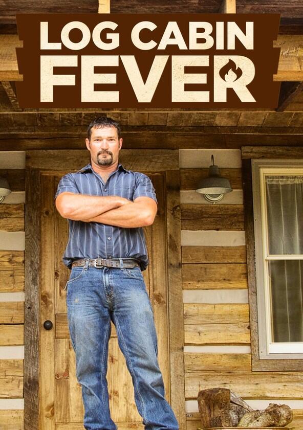 Log Cabin Fever - Season 1 Log Cabin Fever - Season 1