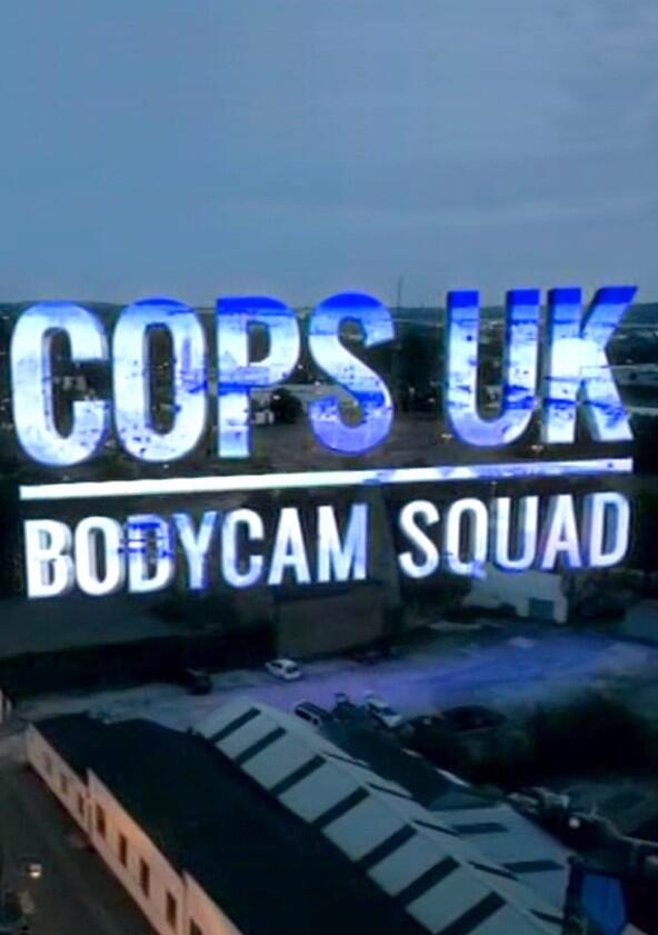 Cops UK: Bodycam Squad - Season 2