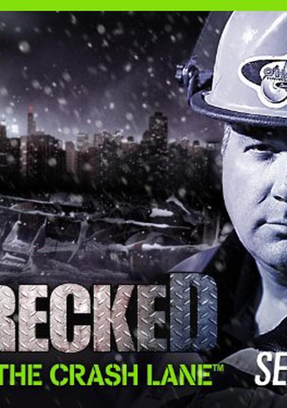 Wrecked: Life in the Crash Lane - Season 1 Wrecked: Life in the Crash Lane - Season 1