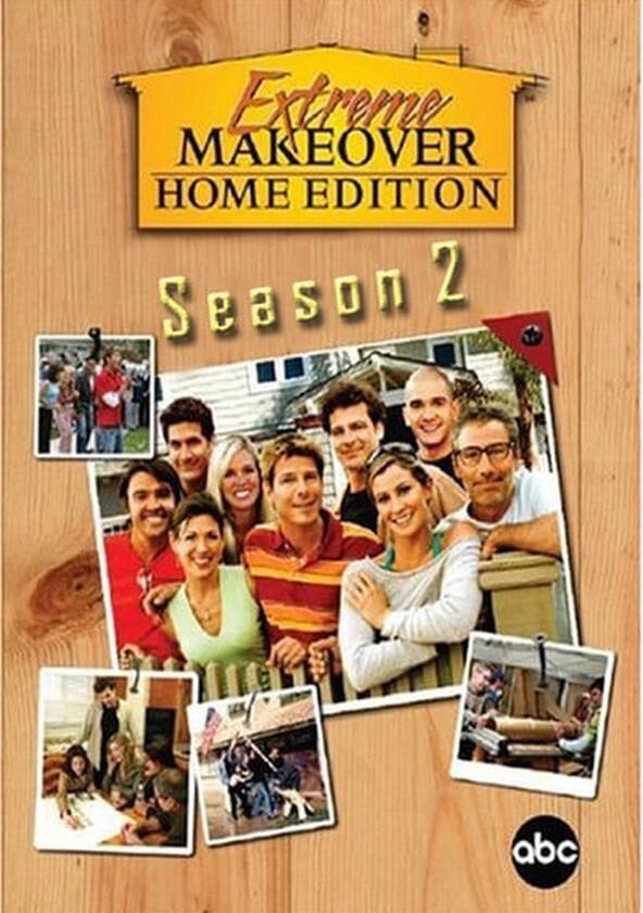 Extreme Makeover: Home Edition - Season 2 Extreme Makeover: Home Edition - Season 2