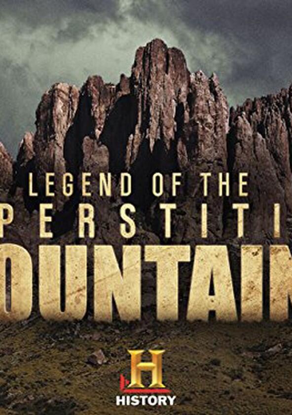 Legend of the Superstition Mountains - Season 1 Legend of the Superstition Mountains - Season 1