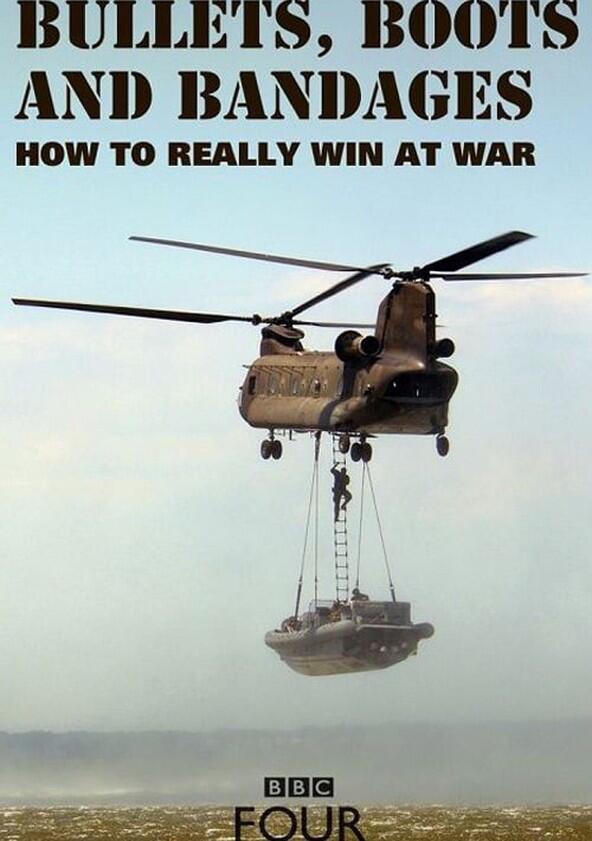 Bullets, Boots and Bandages: How to Really Win at War - Season 1 Bullets, Boots and Bandages: How to Really Win at War - Season 1