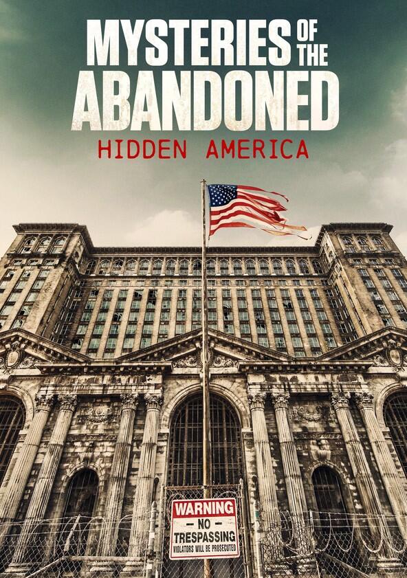 Mysteries of the Abandoned: Hidden America - Season 4
