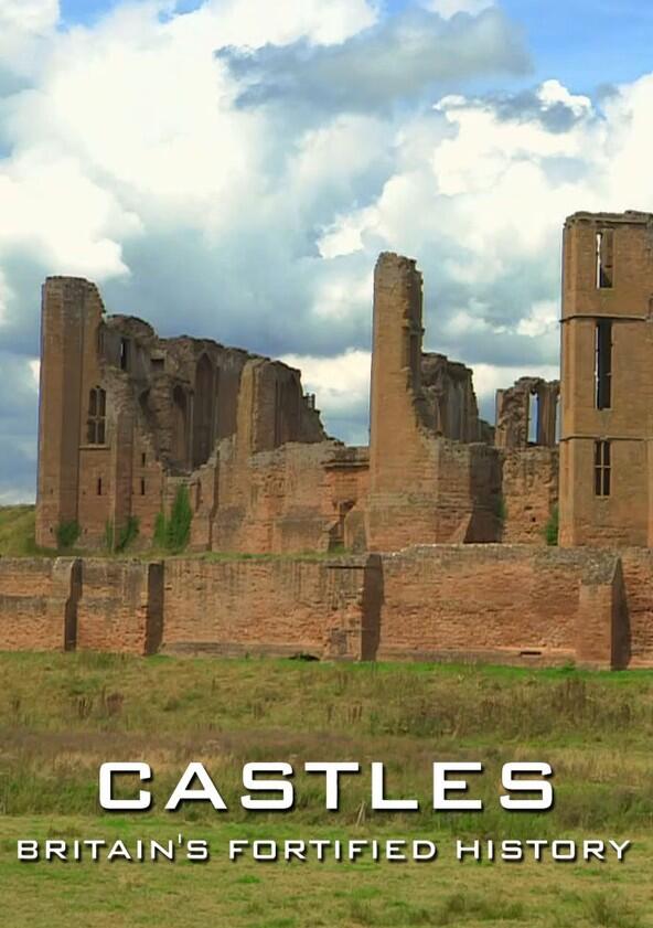 Castles: Britain's Fortified History - Season 1 Castles: Britain's Fortified History - Season 1