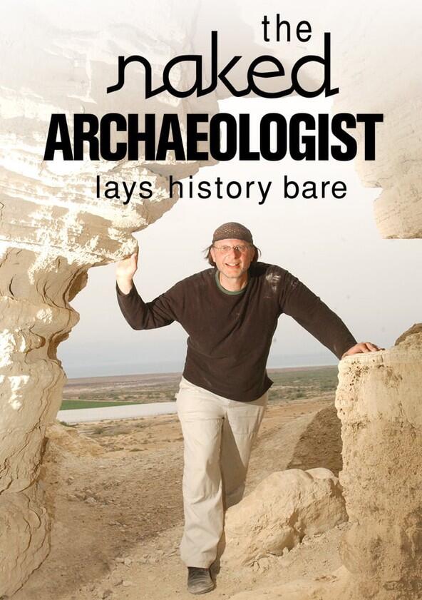 The Naked Archaeologist - Season 2 The Naked Archaeologist - Season 2