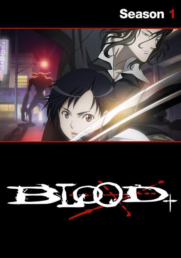 Blood+ - Season 1 Blood+ - Season 1