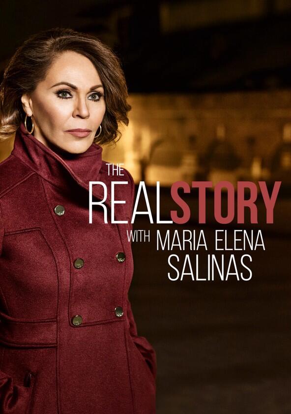 The Real Story with Maria Elena Salinas - Season 1 The Real Story with Maria Elena Salinas - Season 1