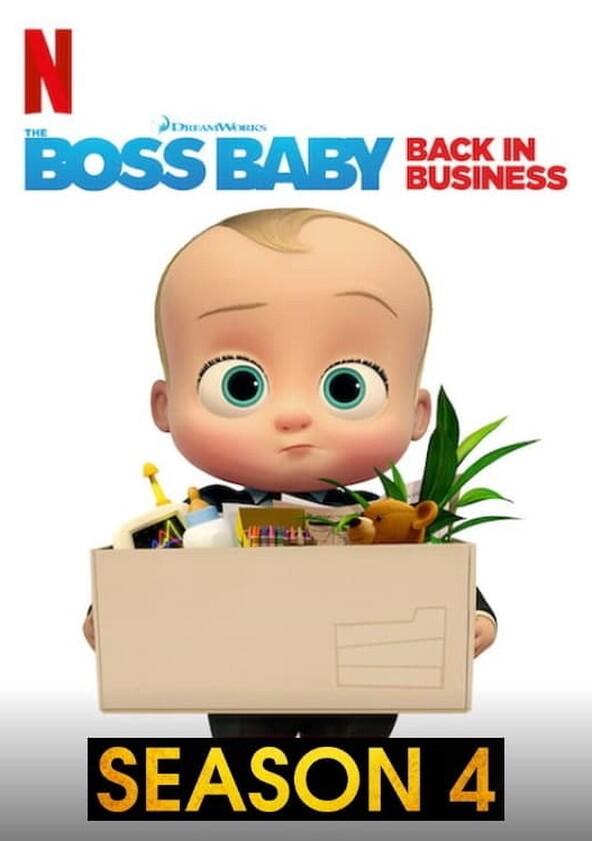 The Boss Baby: Back in Business - Season 4 The Boss Baby: Back in Business - Season 4