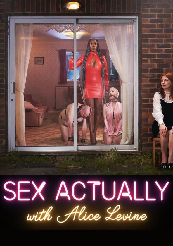 Sex Actually with Alice Levine - Season 1 Sex Actually with Alice Levine - Season 1