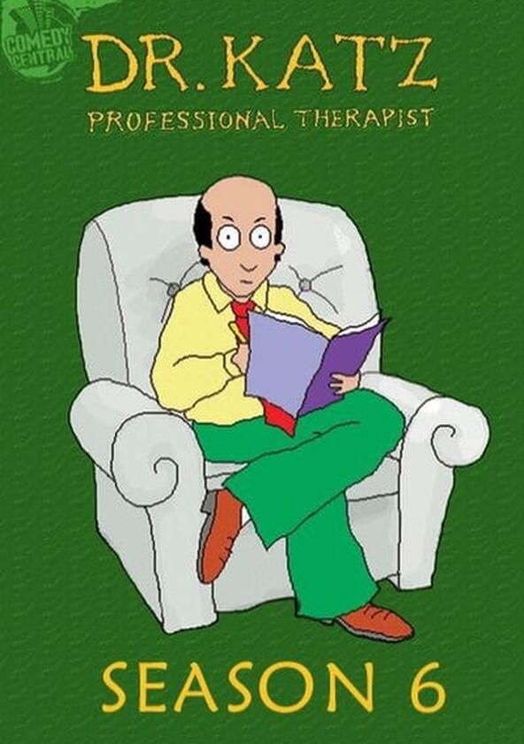 Dr. Katz, Professional Therapist - Season 6 Dr. Katz, Professional Therapist - Season 6