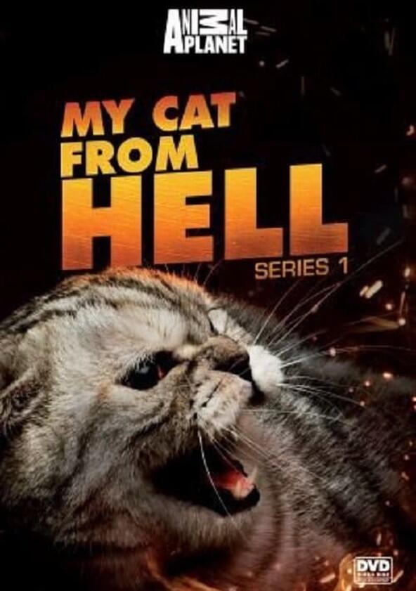 My Cat from Hell - Season 1 My Cat from Hell - Season 1