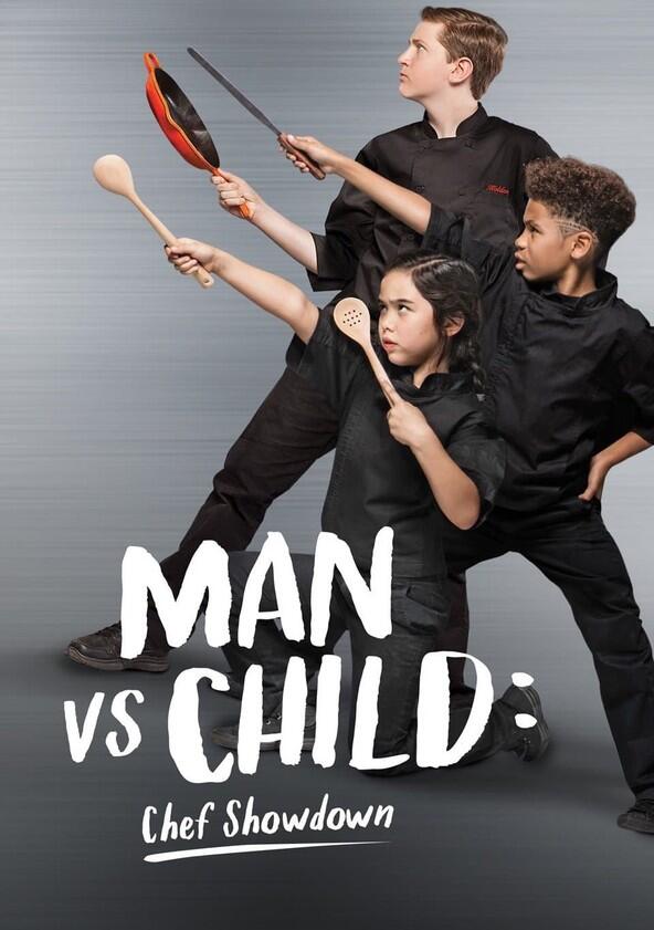 Man vs. Child: Chef Showdown - Season 2 Man vs. Child: Chef Showdown - Season 2