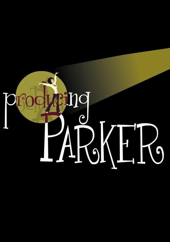 Producing Parker - Season 2 Producing Parker - Season 2