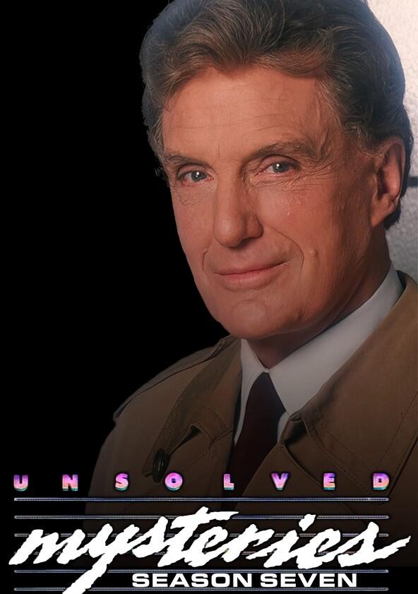 Unsolved Mysteries - Season 7 Unsolved Mysteries - Season 7