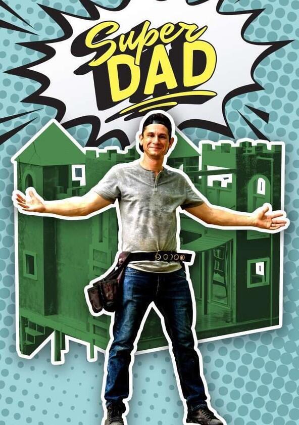 Super Dad - Season 1 Super Dad - Season 1