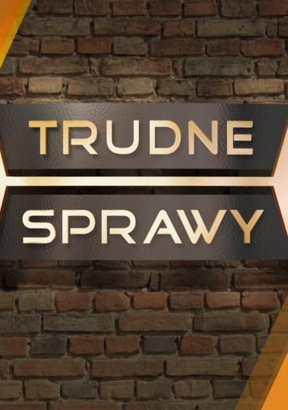 Trudne Sprawy Trudne Sprawy