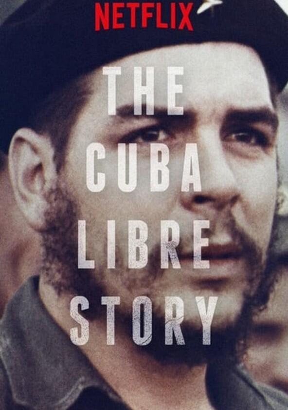 The Cuba Libre Story - Season 1 The Cuba Libre Story - Season 1