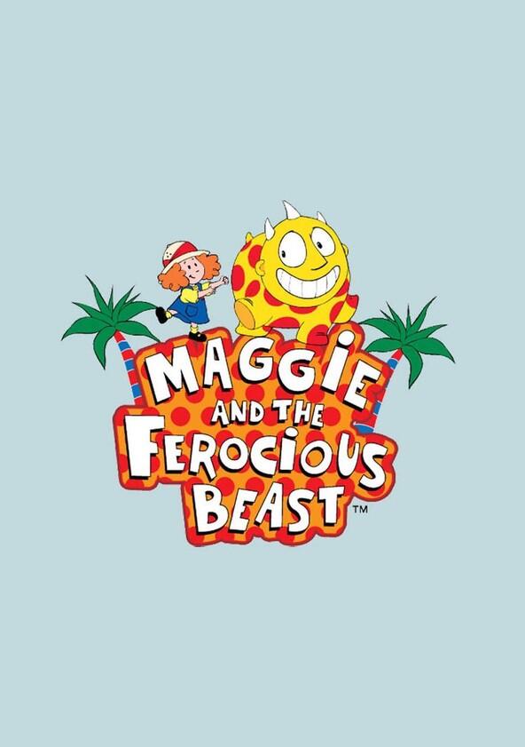 Maggie and the Ferocious Beast - Season 1 Maggie and the Ferocious Beast - Season 1