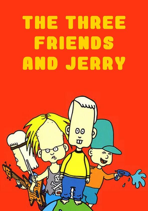 3 Friends and Jerry - Season 1