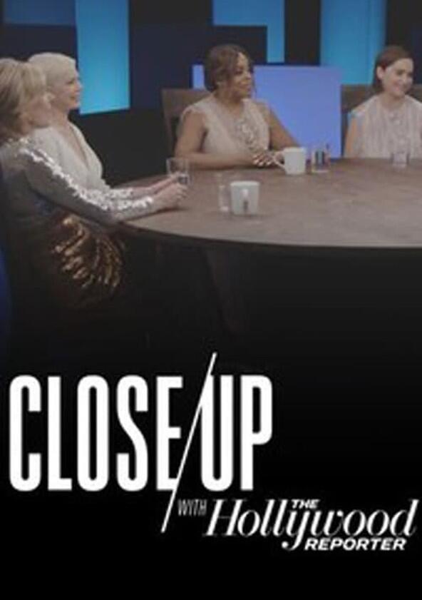 Close Up with the Hollywood Reporter - Season 5 Close Up with the Hollywood Reporter - Season 5