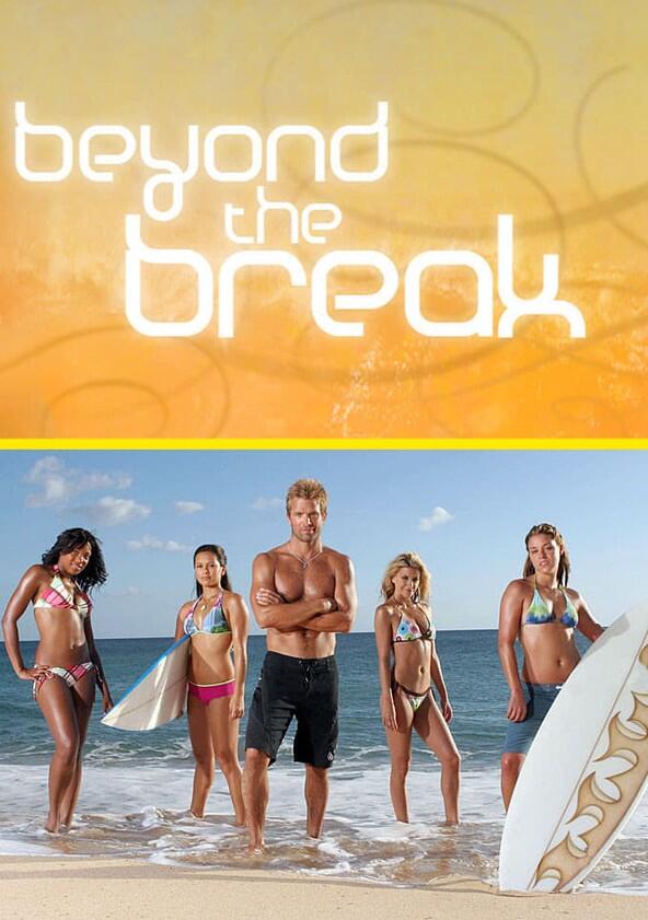 Beyond the Break - Season 1 Beyond the Break - Season 1
