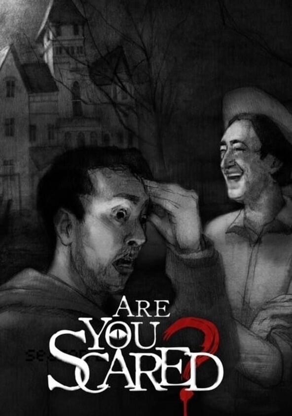 Are You Scared? - Season 5 Are You Scared? - Season 5