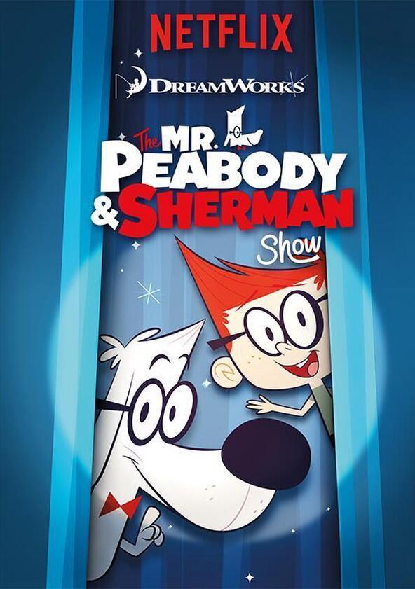 The Mr. Peabody and Sherman Show - Season 1 The Mr. Peabody and Sherman Show - Season 1