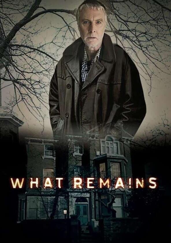 What Remains - Season 1 What Remains - Season 1