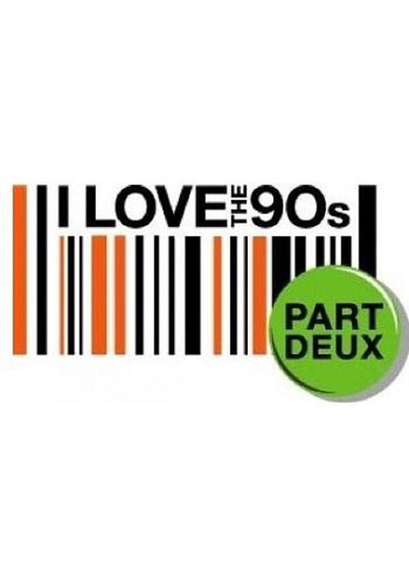 I Love the '90s: Part Deux - Season 1 I Love the '90s: Part Deux - Season 1