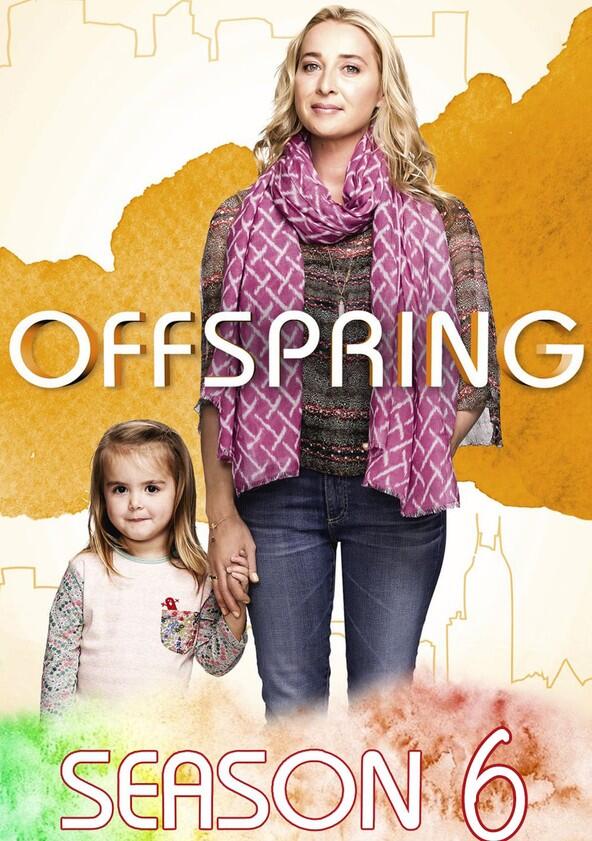 Offspring - Season 6 Offspring - Season 6