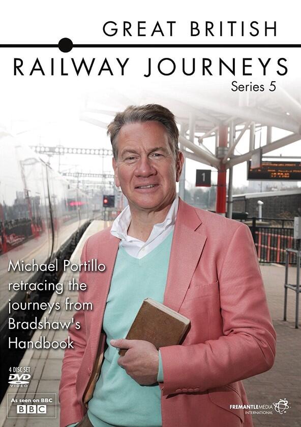 Great British Railway Journeys - Season 5 Great British Railway Journeys - Season 5