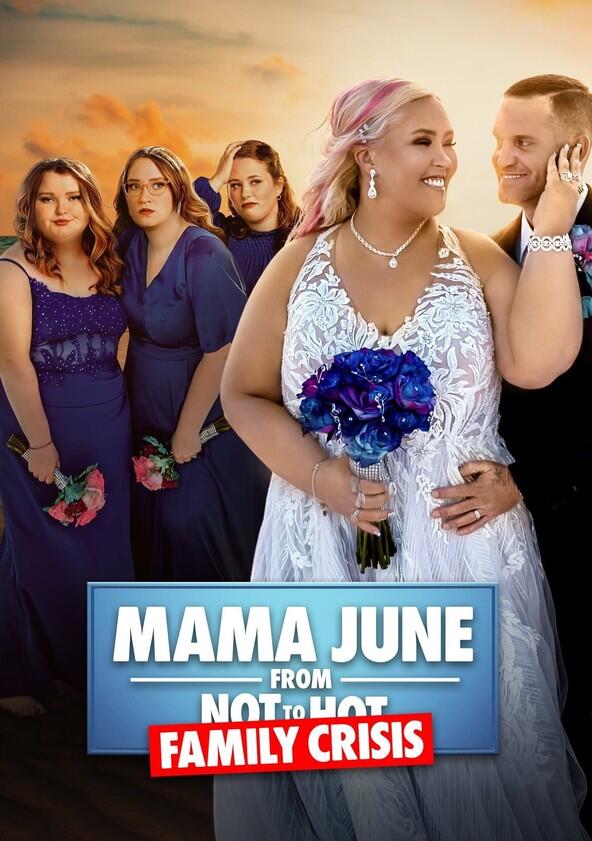 Mama June: From Not to Hot - Season 7 Mama June: From Not to Hot - Season 7