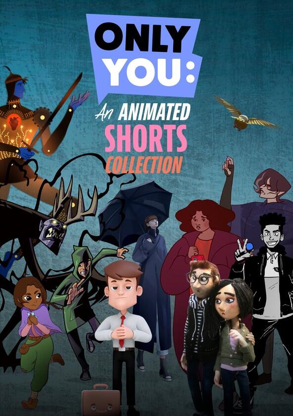 Only You: An Animated Shorts Collection - Season 1 Only You: An Animated Shorts Collection - Season 1