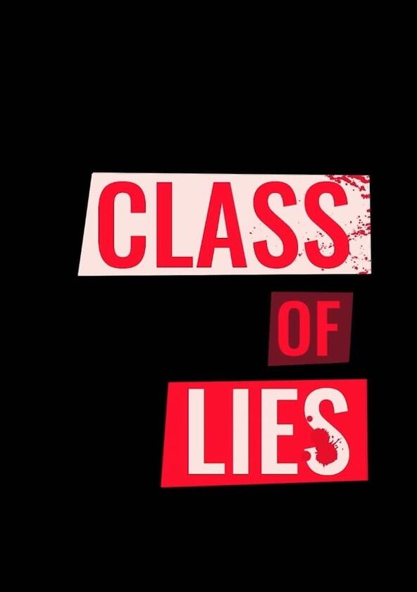 Class of Lies - Season 1 Class of Lies - Season 1