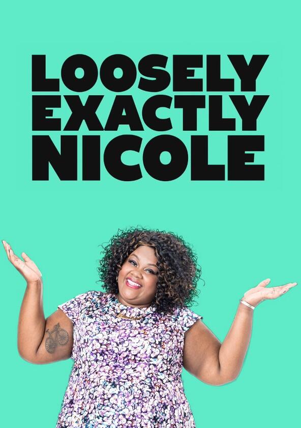 Loosely Exactly Nicole - Season 2 Loosely Exactly Nicole - Season 2