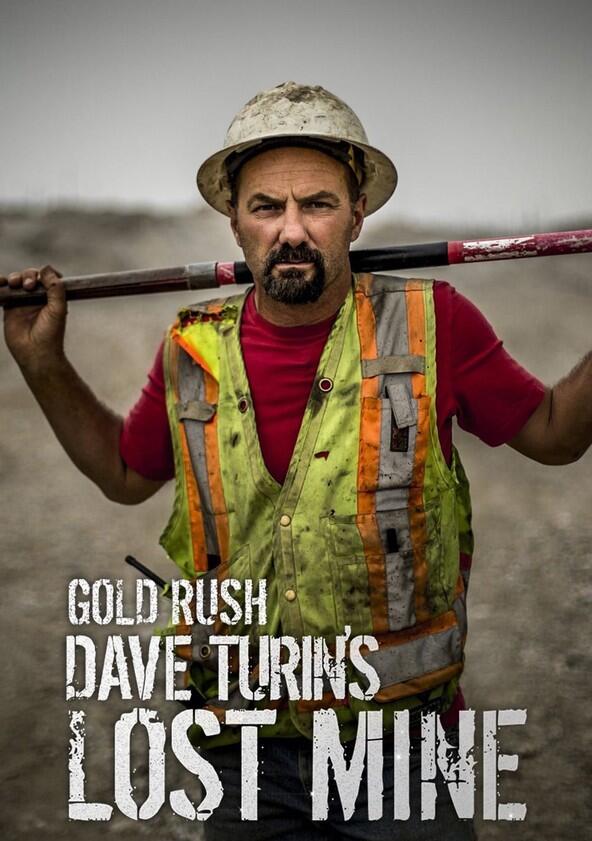 Gold Rush: Dave Turin's Lost Mine - Season 1 Gold Rush: Dave Turin's Lost Mine - Season 1