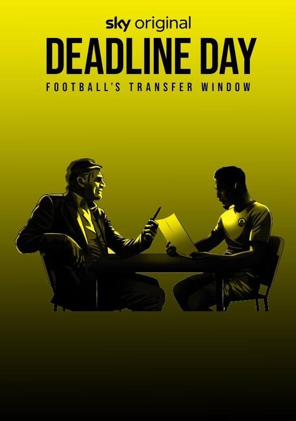 Deadline Day: Football's Transfer Window - Season 1 Deadline Day: Football's Transfer Window - Season 1