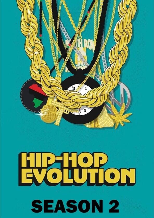 Hip-Hop Evolution - Season 2 Hip-Hop Evolution - Season 2