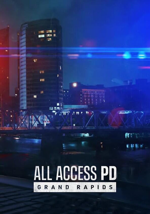 All Access PD: Grand Rapids - Season 1
