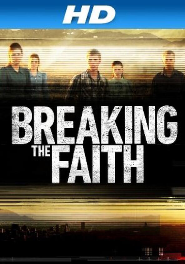 Breaking the Faith - Season 1 Breaking the Faith - Season 1