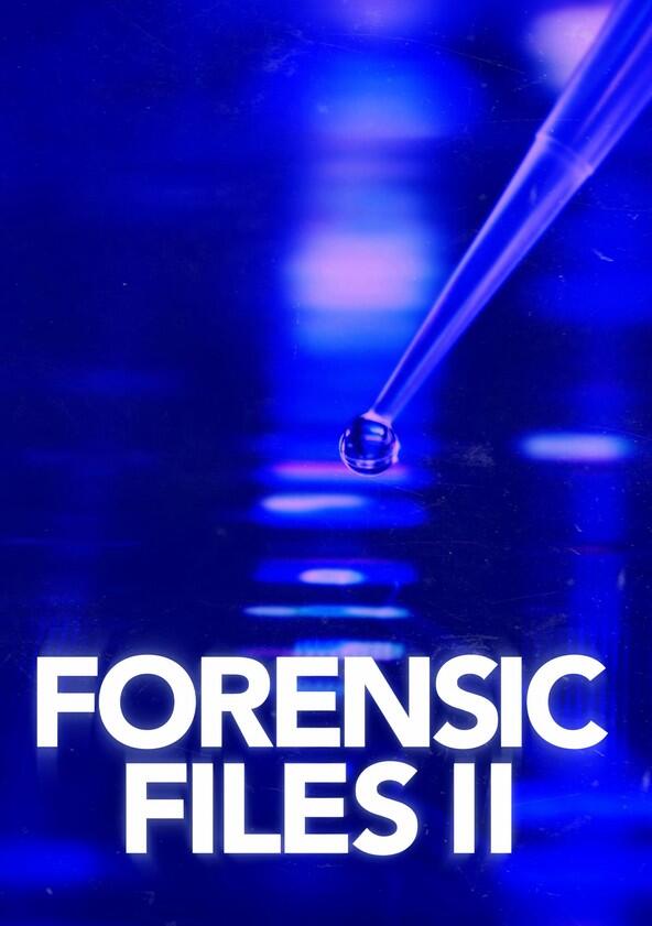 Forensic Files II - Season 4 Forensic Files II - Season 4