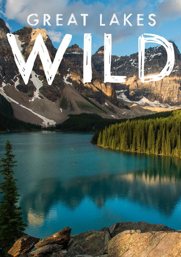 Great Lakes Wild - Season 1 Great Lakes Wild - Season 1