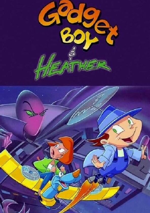Gadget Boy and Heather - Season 1 Gadget Boy and Heather - Season 1