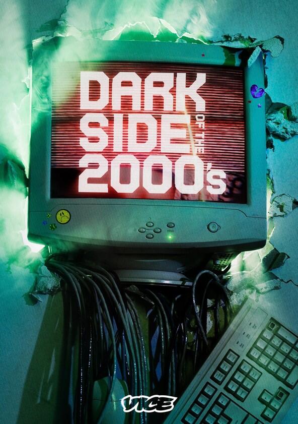 Dark Side of the 2000's - Season 1 Dark Side of the 2000's - Season 1