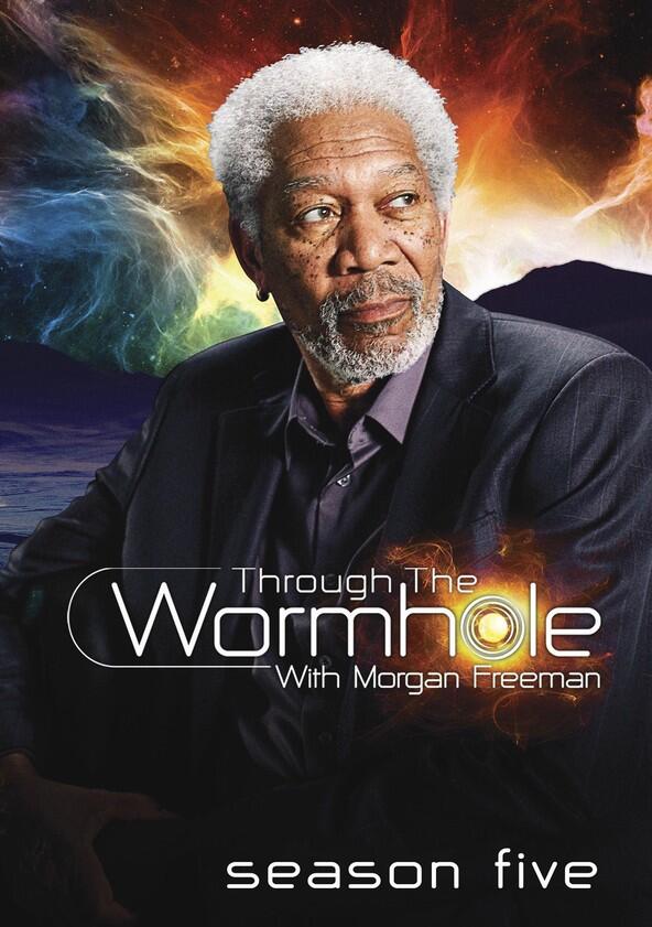 Through the Wormhole - Season 5 Through the Wormhole - Season 5