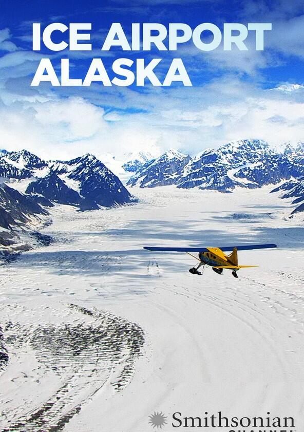 Ice Airport Alaska - Season 5 Ice Airport Alaska - Season 5